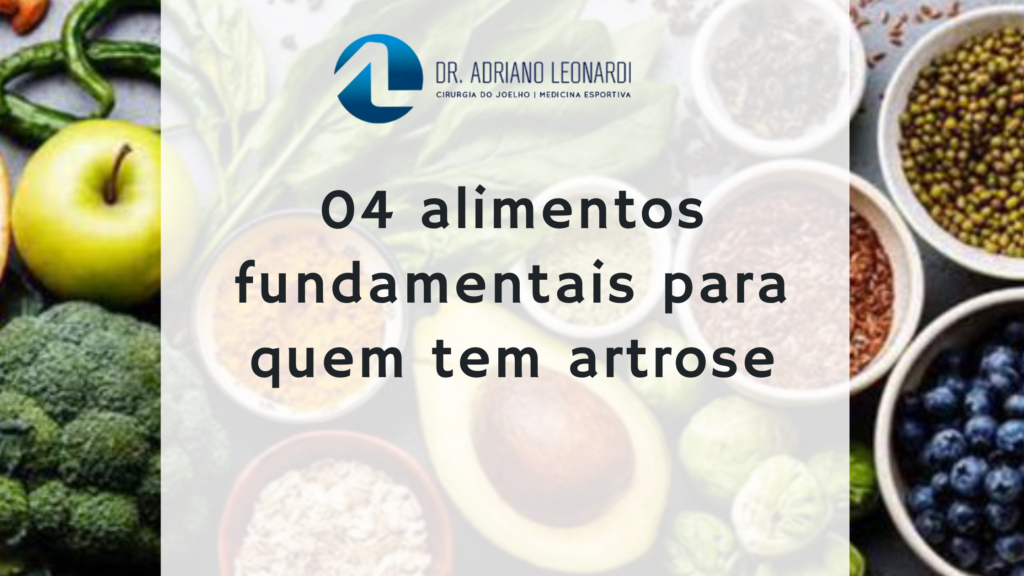 04 Alimentos Fundamentais Para Quem Tem Artrose