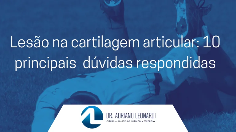 Lesão na cartilagem articular: 10 principais  dúvidas respondidas