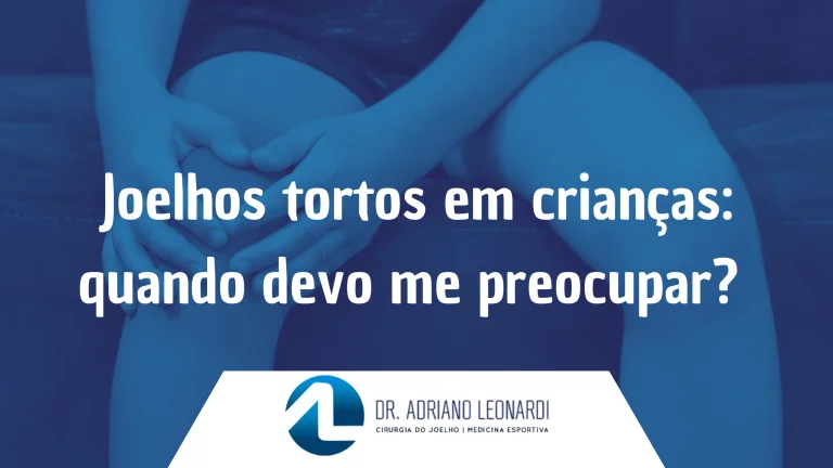 Joelhos tortos em crianças: quando devo me preocupar?