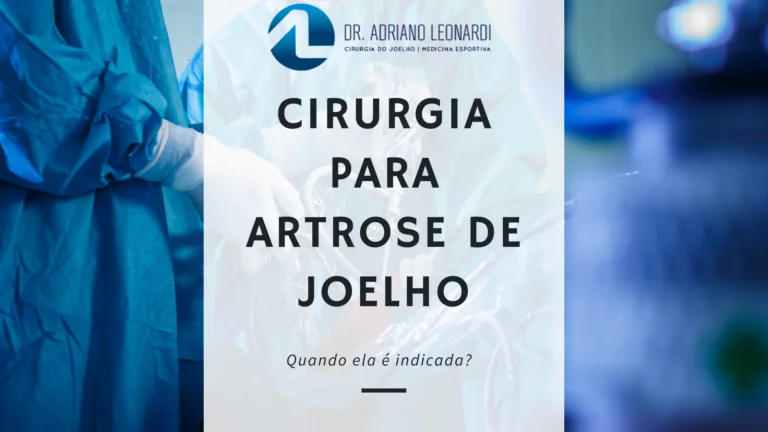 CIRURGIA PARA ARTROSE DE JOELHO