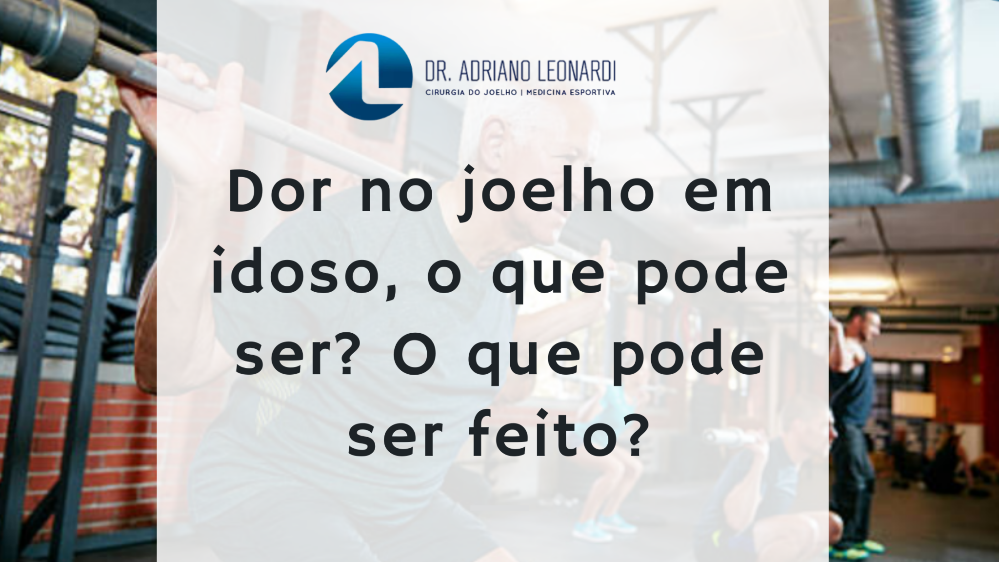 Joelho estalando? O que pode ser? Isso é um problema?