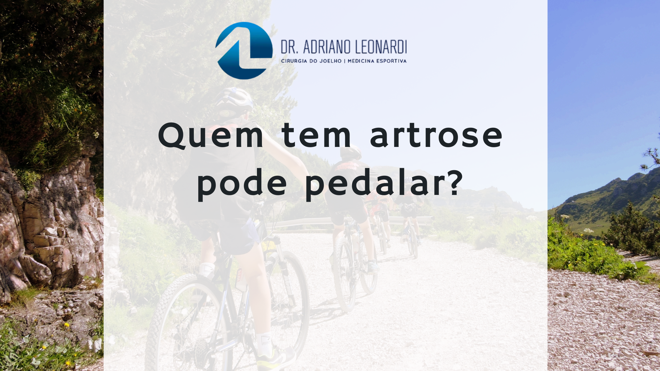 Quem tem artrose pode pedalar? 