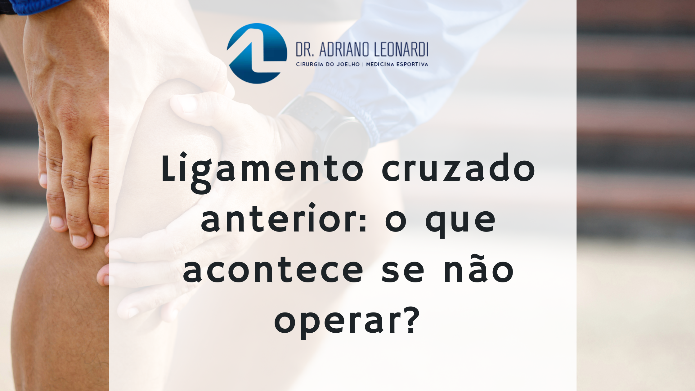 Quais os critérios para voltar a jogar futebol após a cirurgia de LCA  (ligamento cruzado anterior)